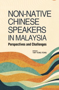 Non-Native Chinese Speakers in Malaysia: Perspectives and Challenges